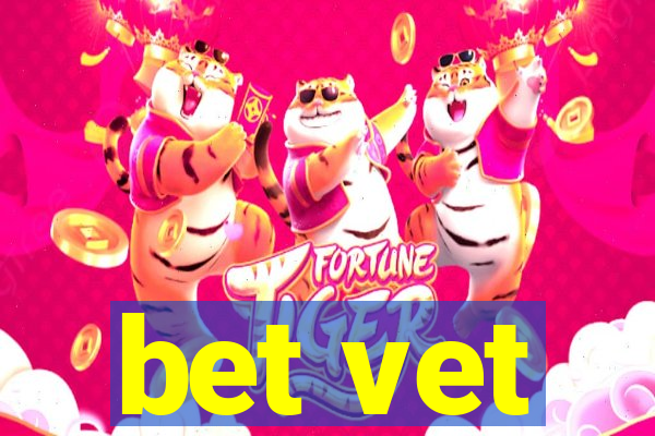 bet vet